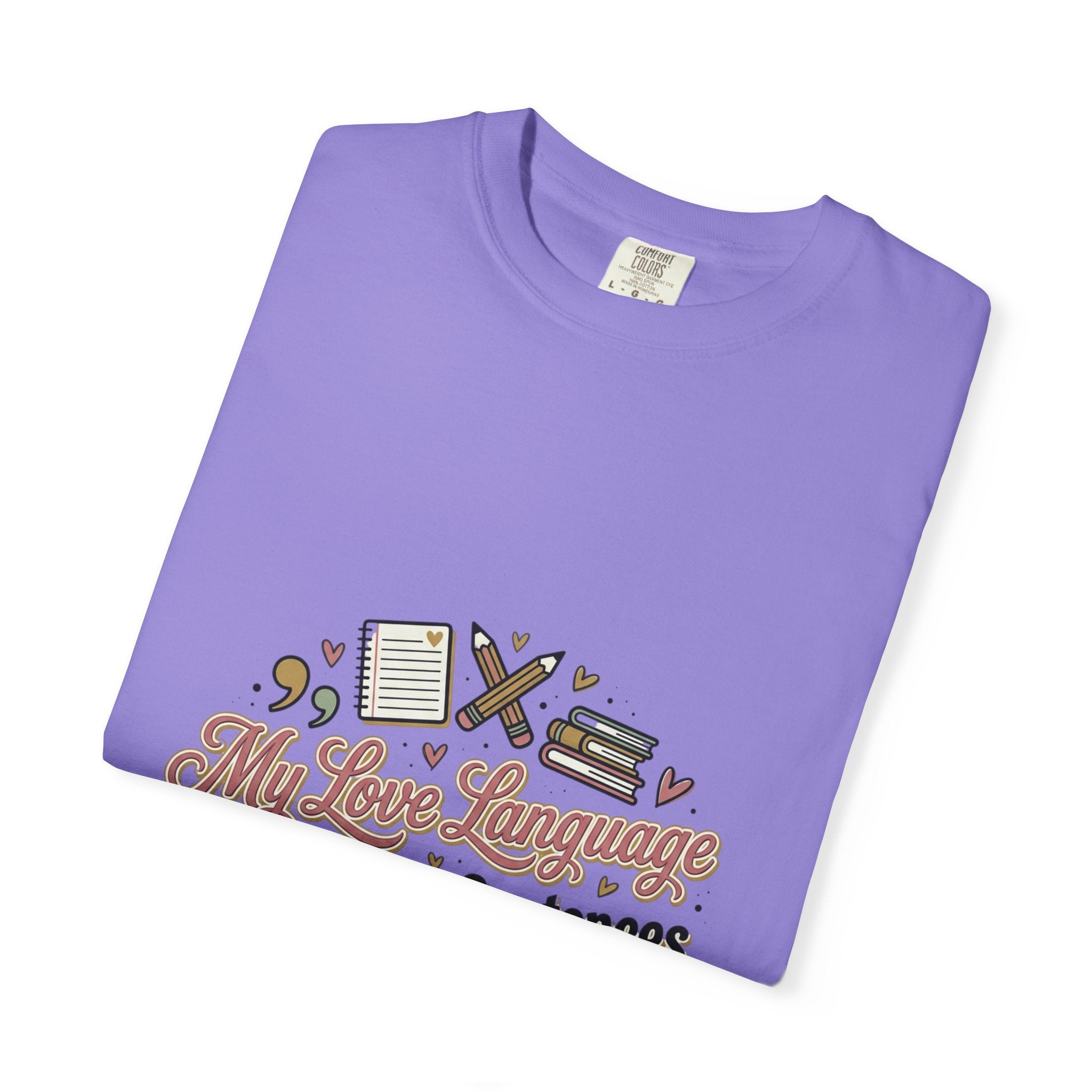 Grammar Lover T-Shirt — "My Love Language is Complete Sentences" Literary Tee