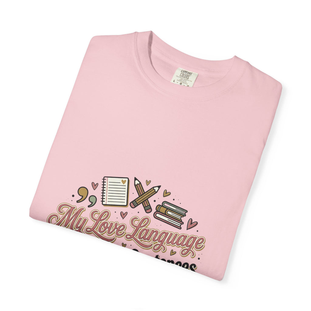 Grammar Lover T-Shirt — "My Love Language is Complete Sentences" Literary Tee