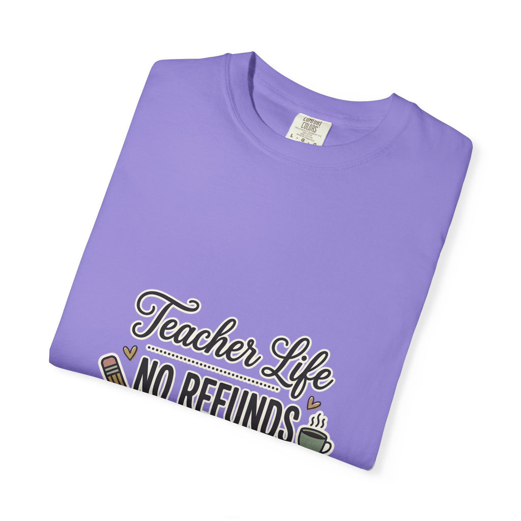 Teacher Life No Refunds