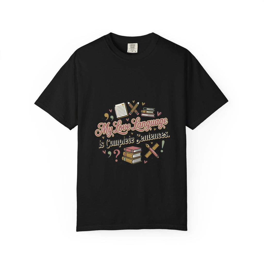Grammar Lover T-Shirt — "My Love Language is Complete Sentences" Literary Tee