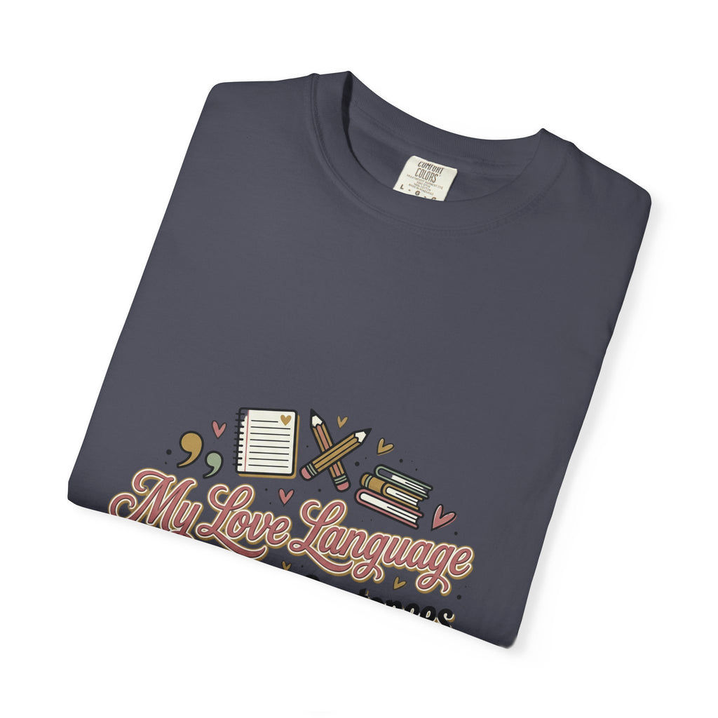 Grammar Lover T-Shirt — "My Love Language is Complete Sentences" Literary Tee