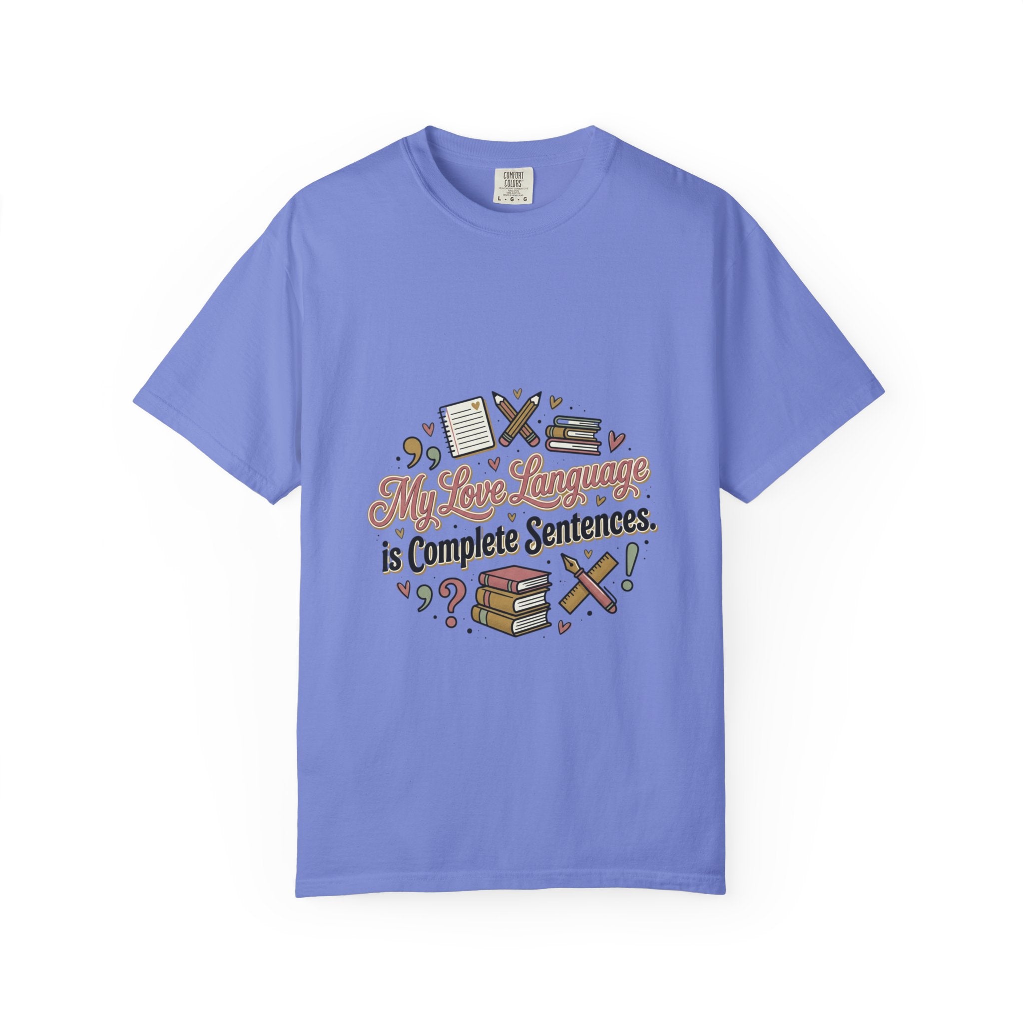 Grammar Lover T-Shirt — "My Love Language is Complete Sentences" Literary Tee