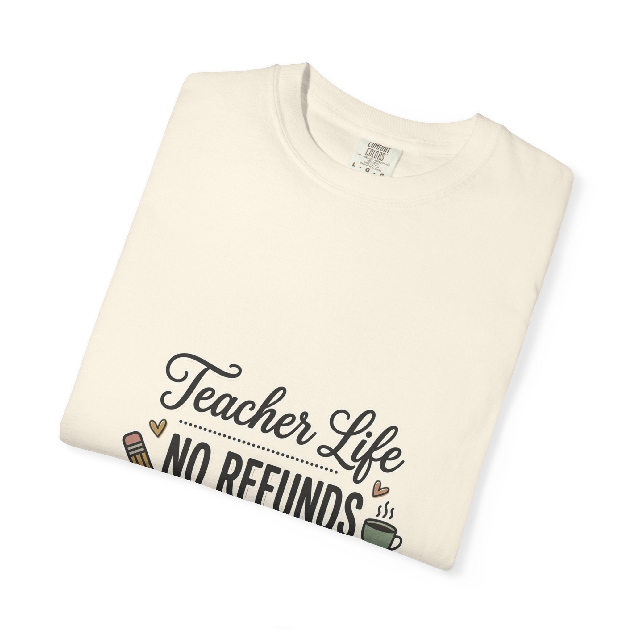 Teacher Life No Refunds
