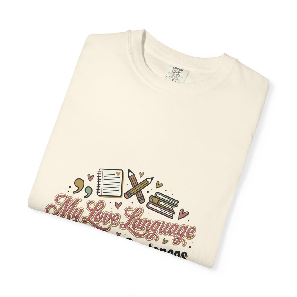 Grammar Lover T-Shirt — "My Love Language is Complete Sentences" Literary Tee
