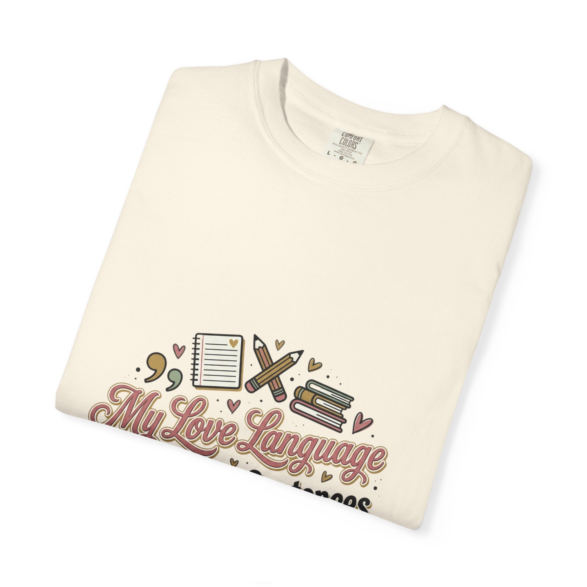 Grammar Lover T-Shirt — "My Love Language is Complete Sentences" Literary Tee