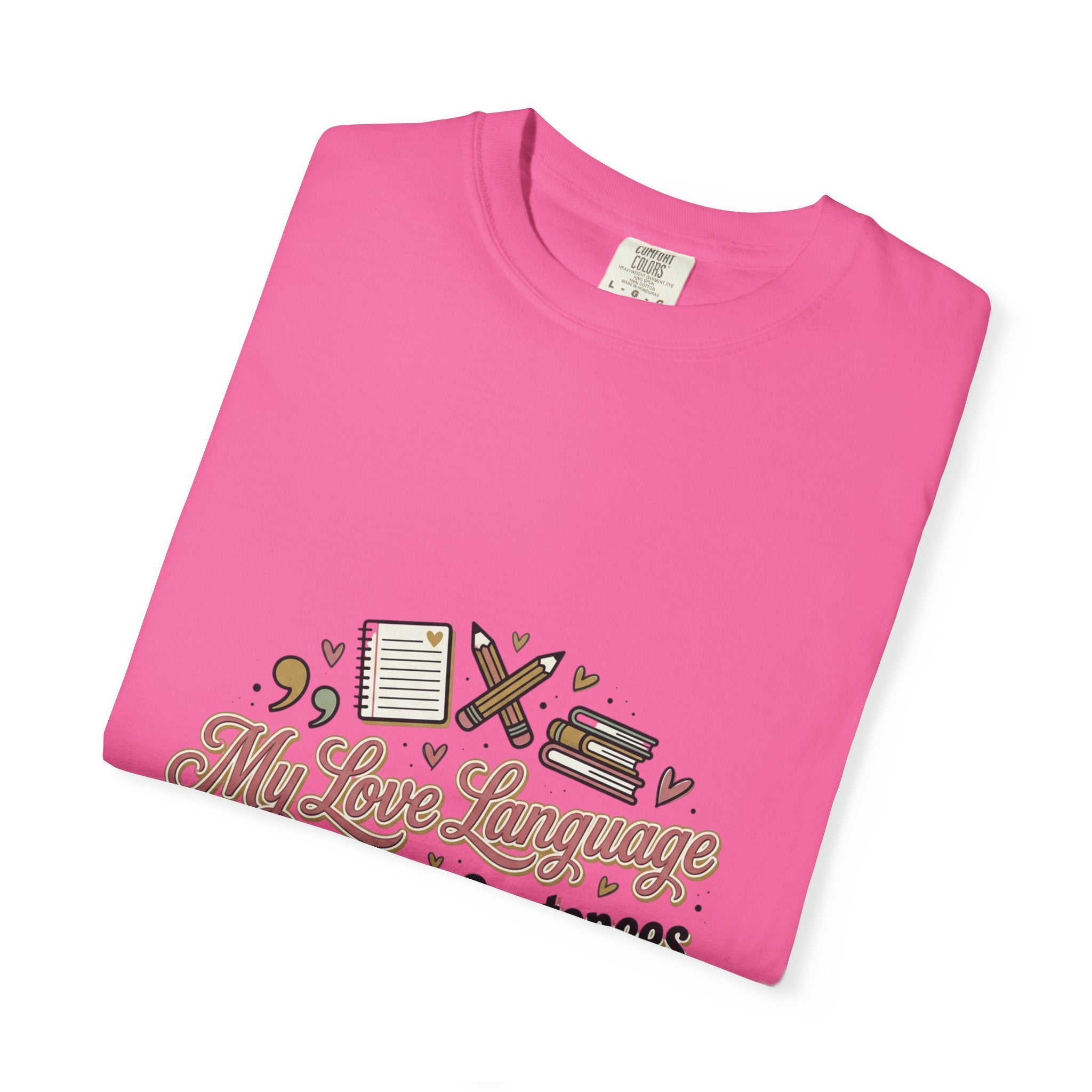 Grammar Lover T-Shirt — "My Love Language is Complete Sentences" Literary Tee