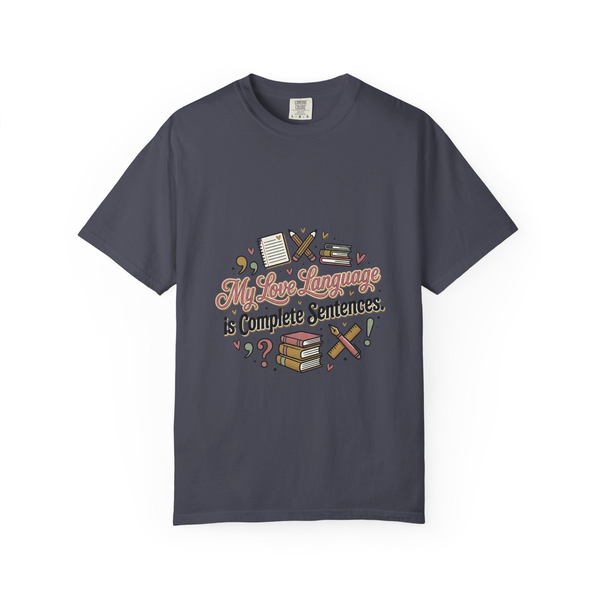 Grammar Lover T-Shirt — "My Love Language is Complete Sentences" Literary Tee