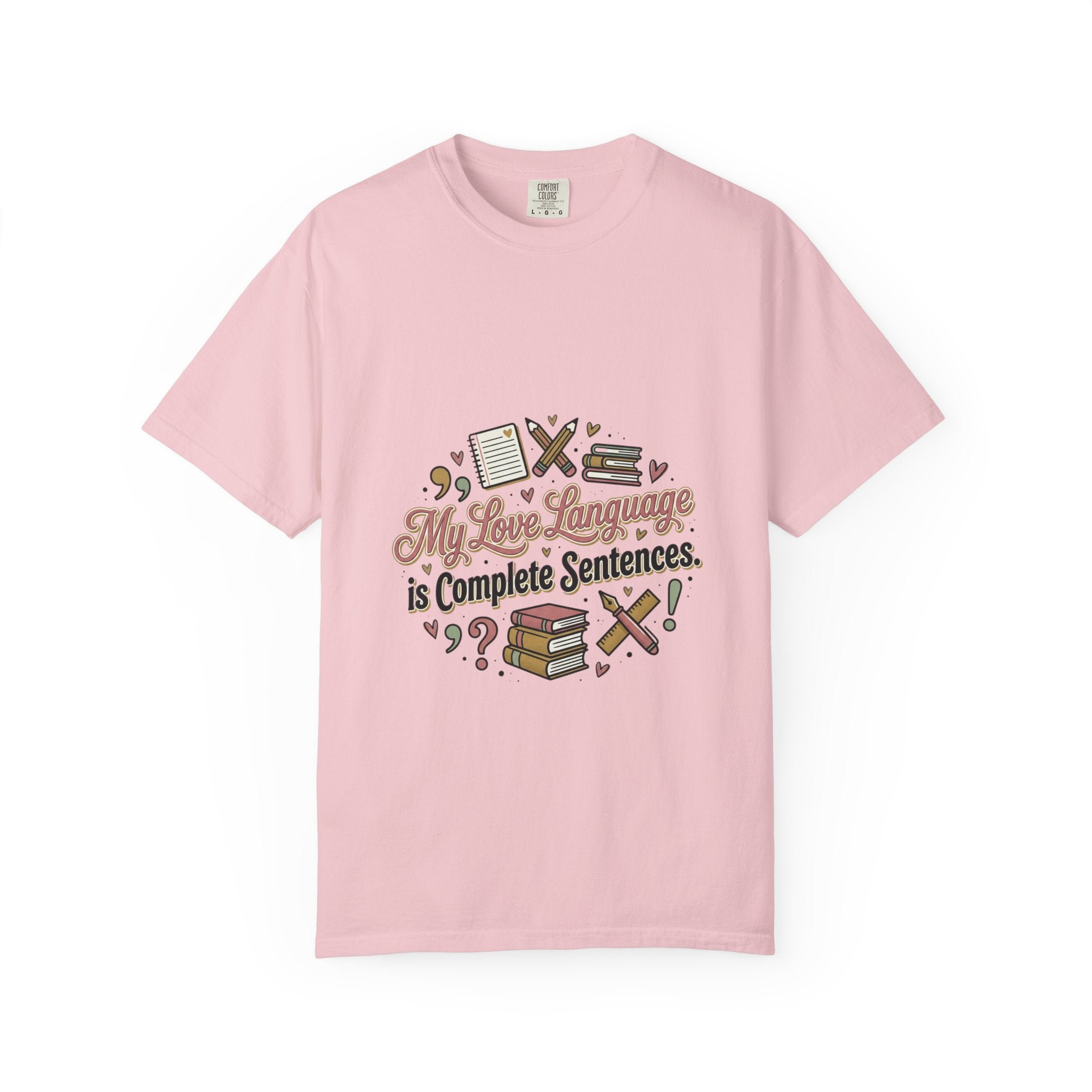 Grammar Lover T-Shirt — "My Love Language is Complete Sentences" Literary Tee