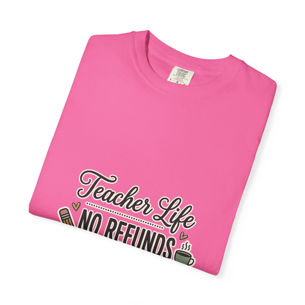 Teacher Life No Refunds