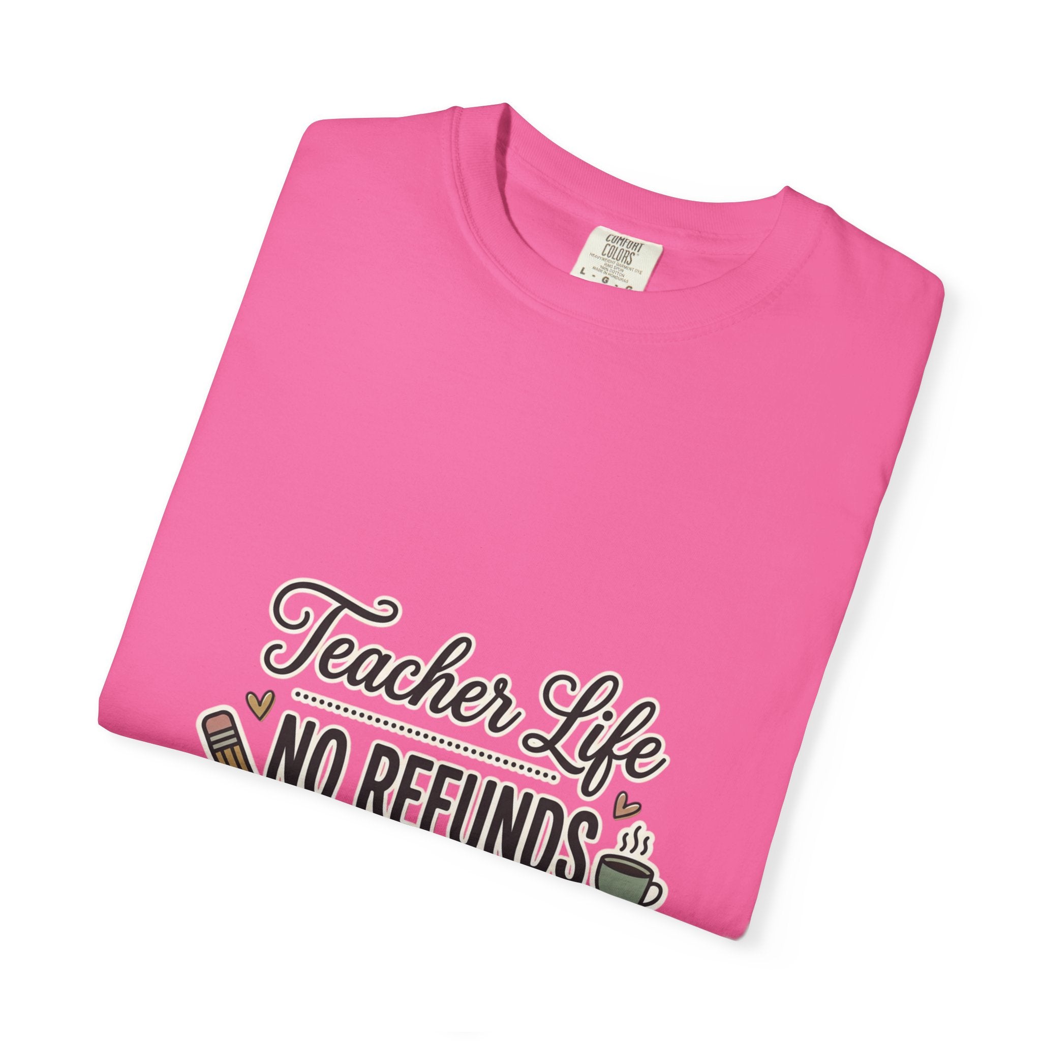 Teacher Life No Refunds