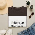 T-Shirt — Data, Deadlines & Determination Graphic Tee