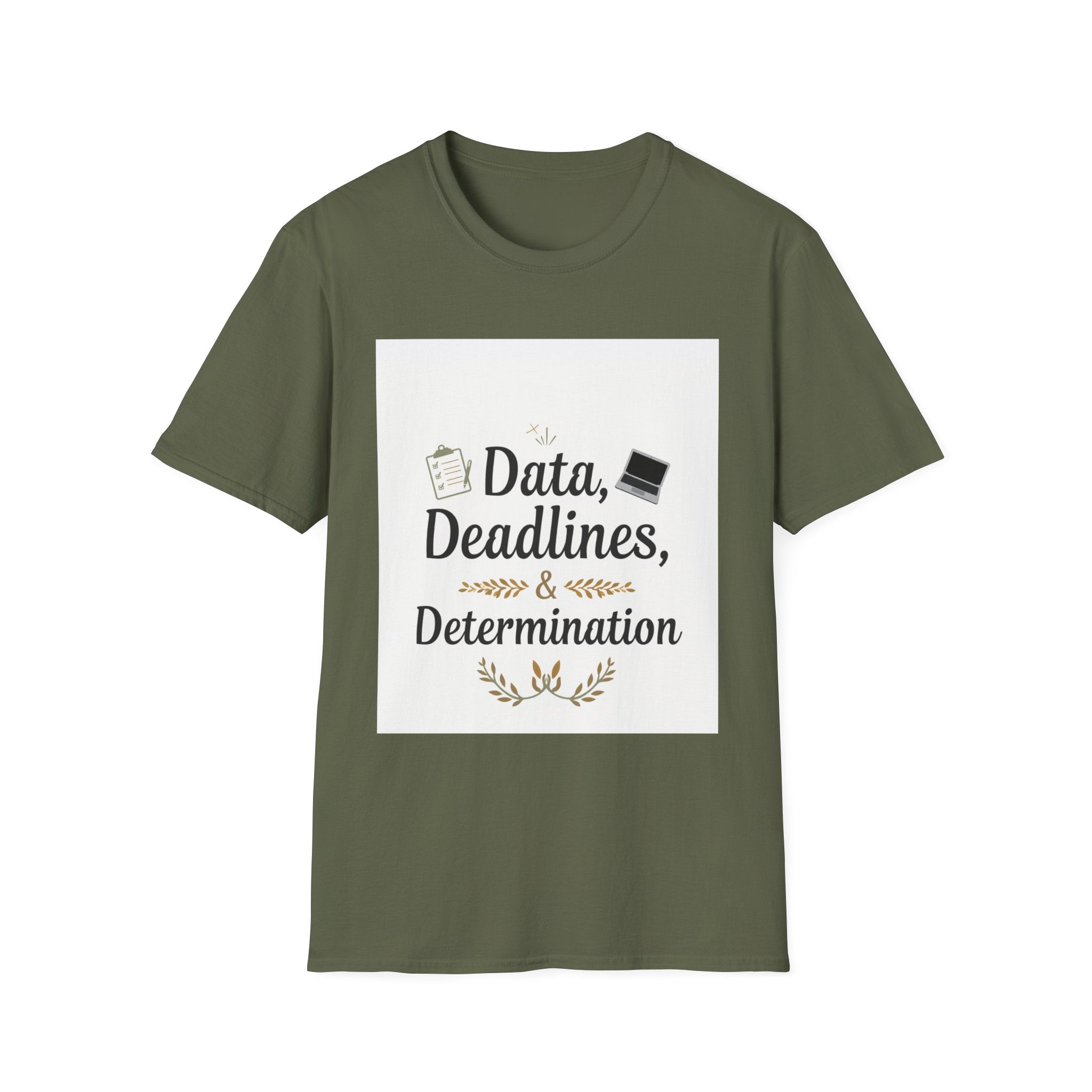 T-Shirt — Data, Deadlines & Determination Graphic Tee