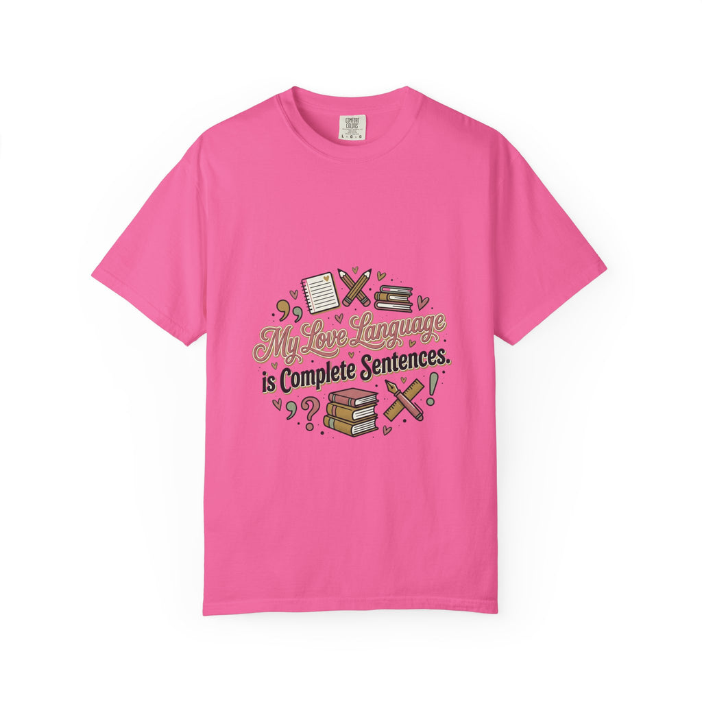 Grammar Lover T-Shirt — "My Love Language is Complete Sentences" Literary Tee