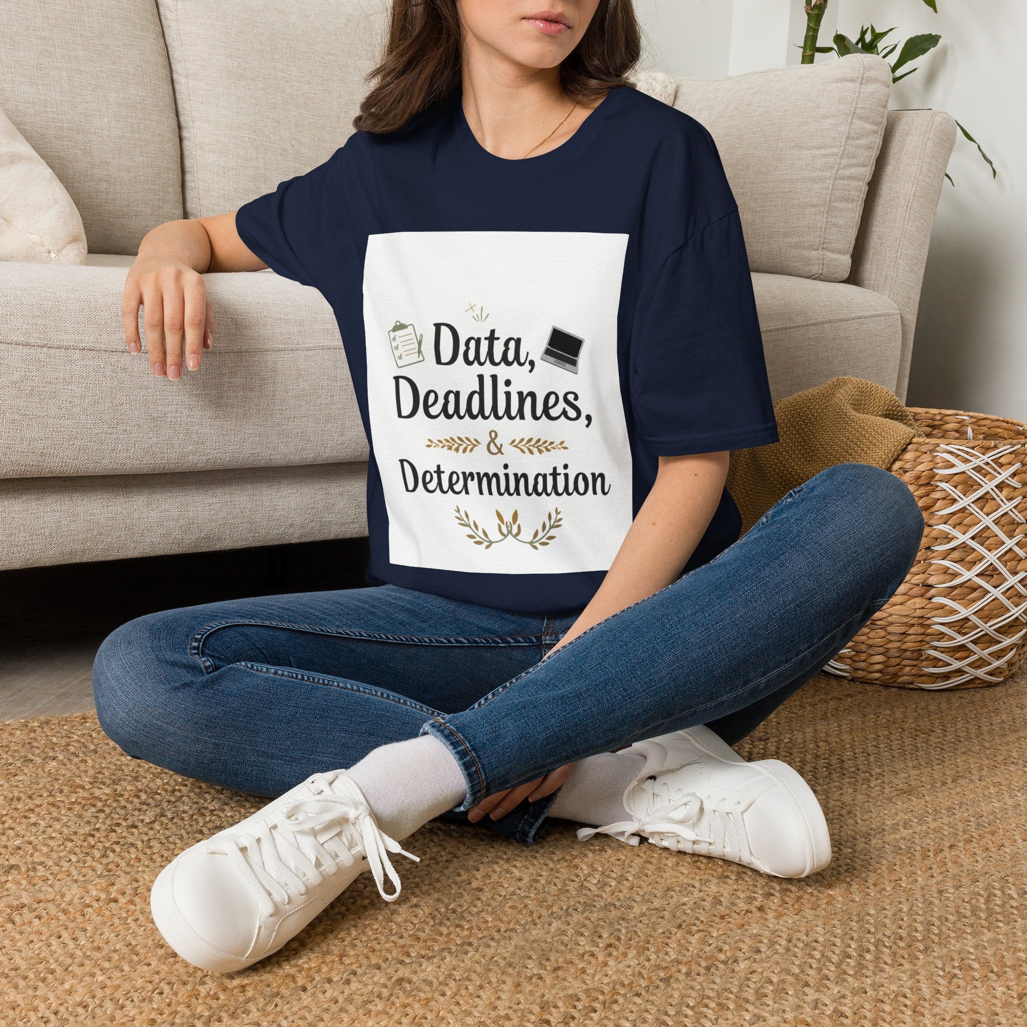T-Shirt — Data, Deadlines & Determination Graphic Tee