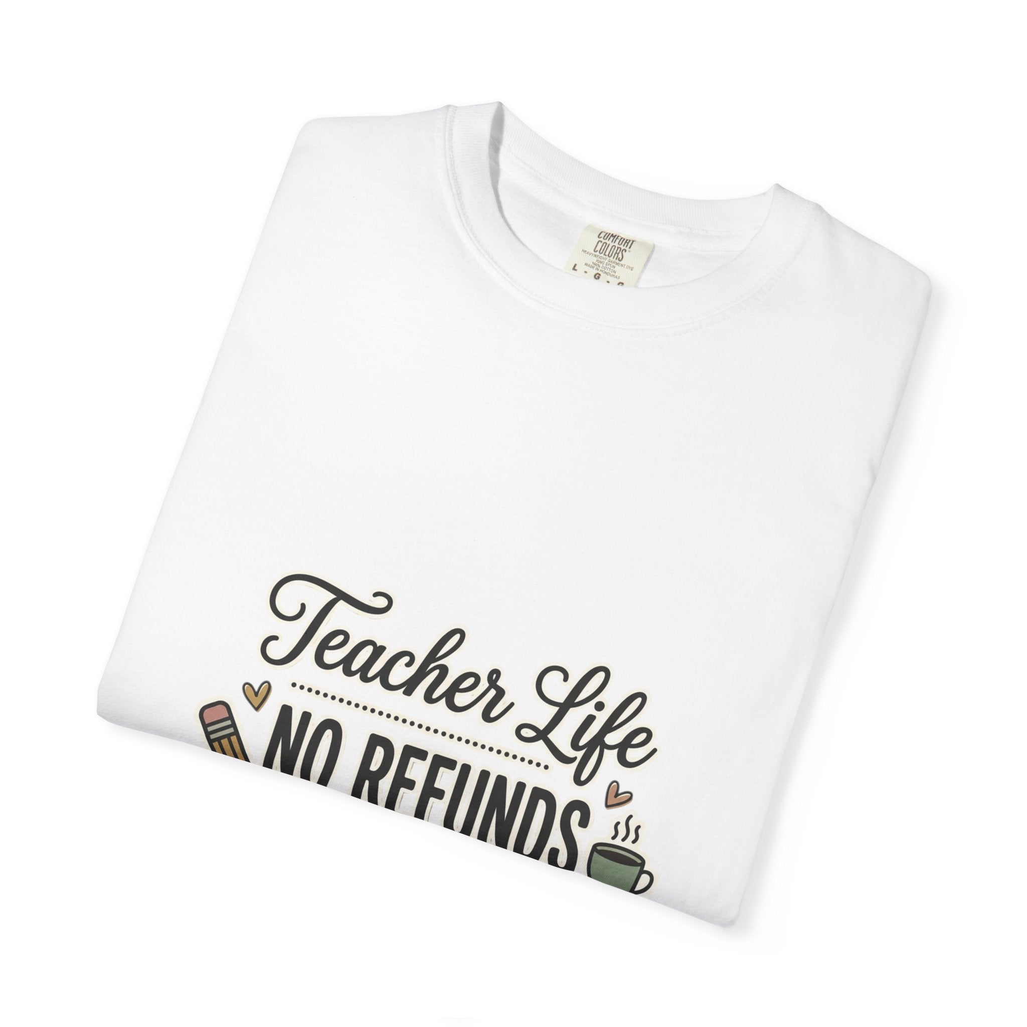 Teacher Life No Refunds
