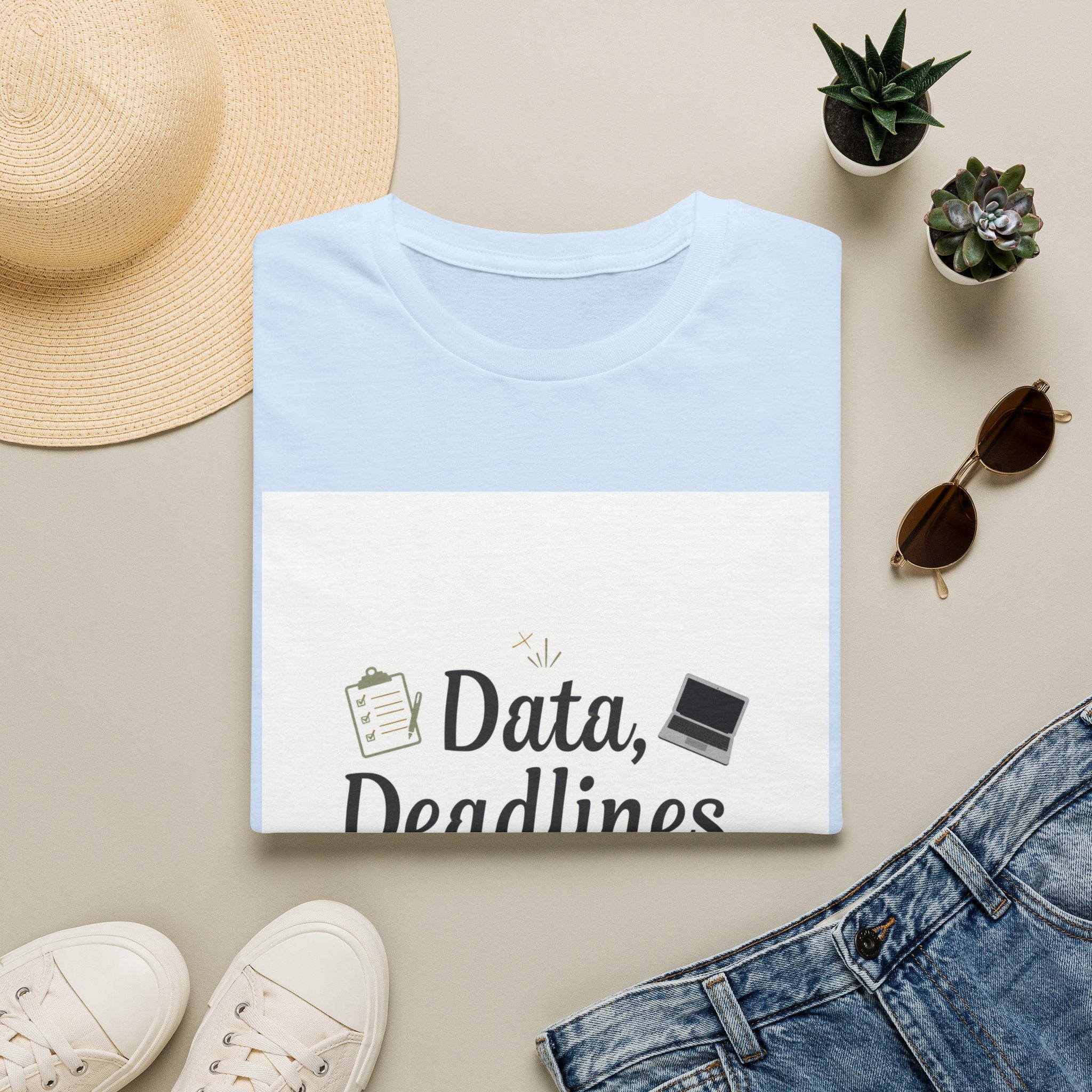 T-Shirt — Data, Deadlines & Determination Graphic Tee