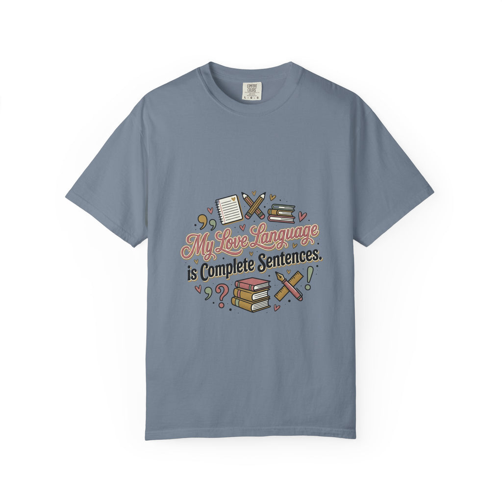 Grammar Lover T-Shirt — "My Love Language is Complete Sentences" Literary Tee