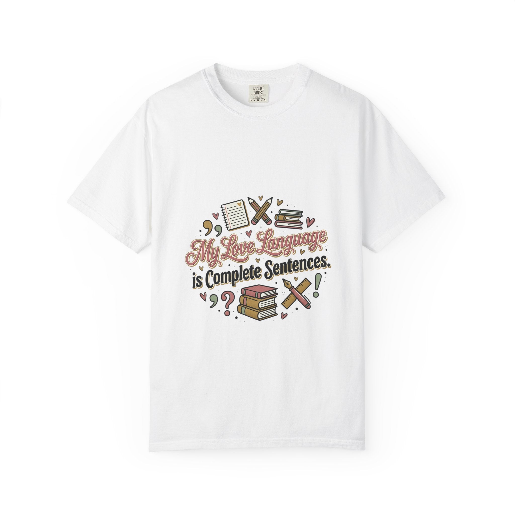 Grammar Lover T-Shirt — "My Love Language is Complete Sentences" Literary Tee