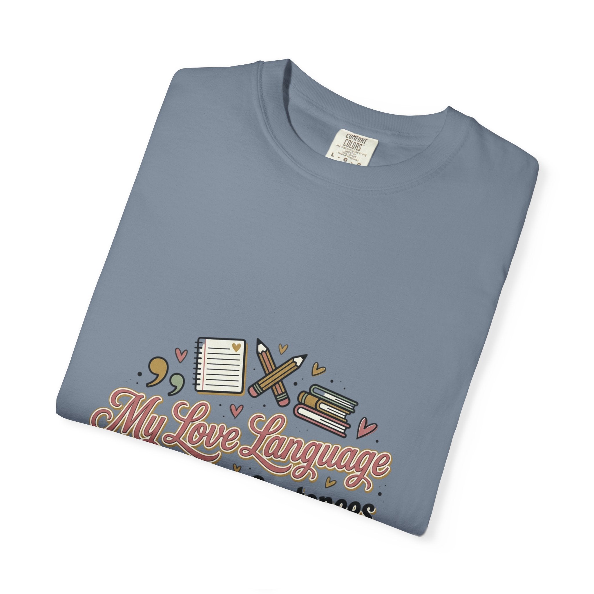 Grammar Lover T-Shirt — "My Love Language is Complete Sentences" Literary Tee