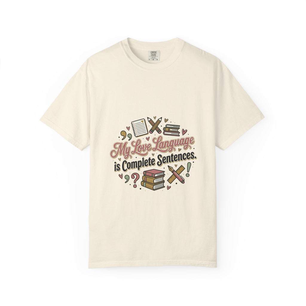 Grammar Lover T-Shirt — "My Love Language is Complete Sentences" Literary Tee