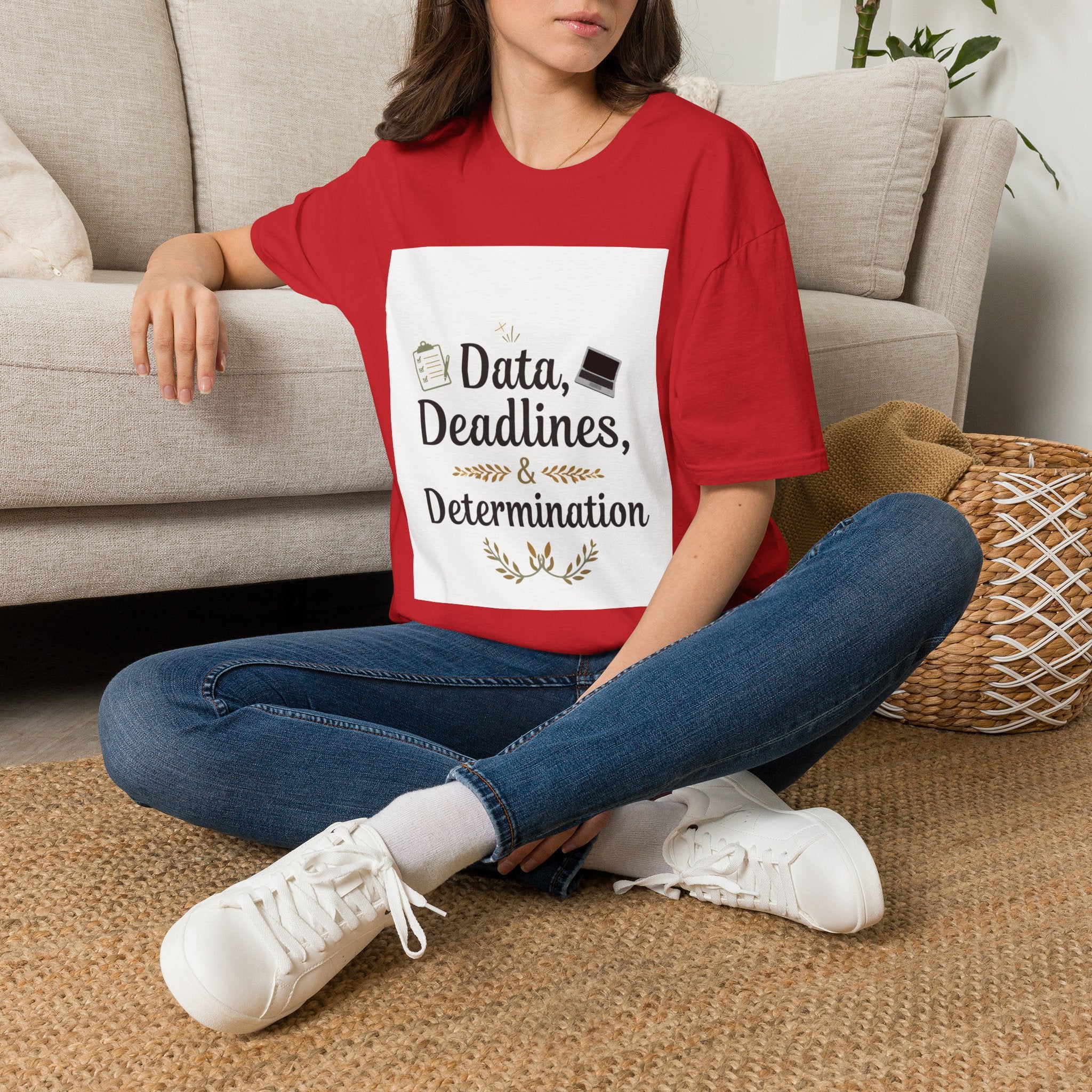 T-Shirt — Data, Deadlines & Determination Graphic Tee