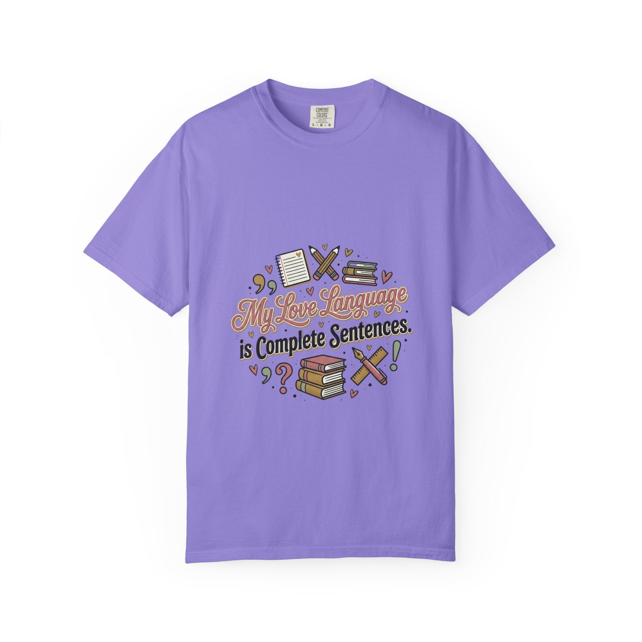 Grammar Lover T-Shirt — "My Love Language is Complete Sentences" Literary Tee